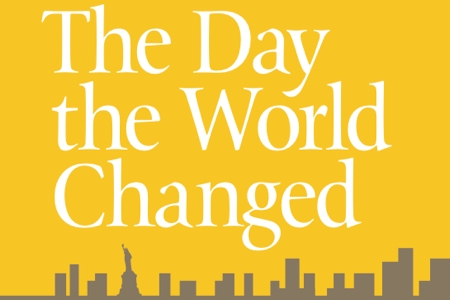 9/11 - The day the world changed 9/11 - The day the world changed